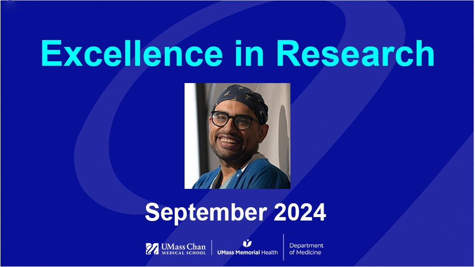  Excellence in Research, September 2024, photo of Neil Marya, MD