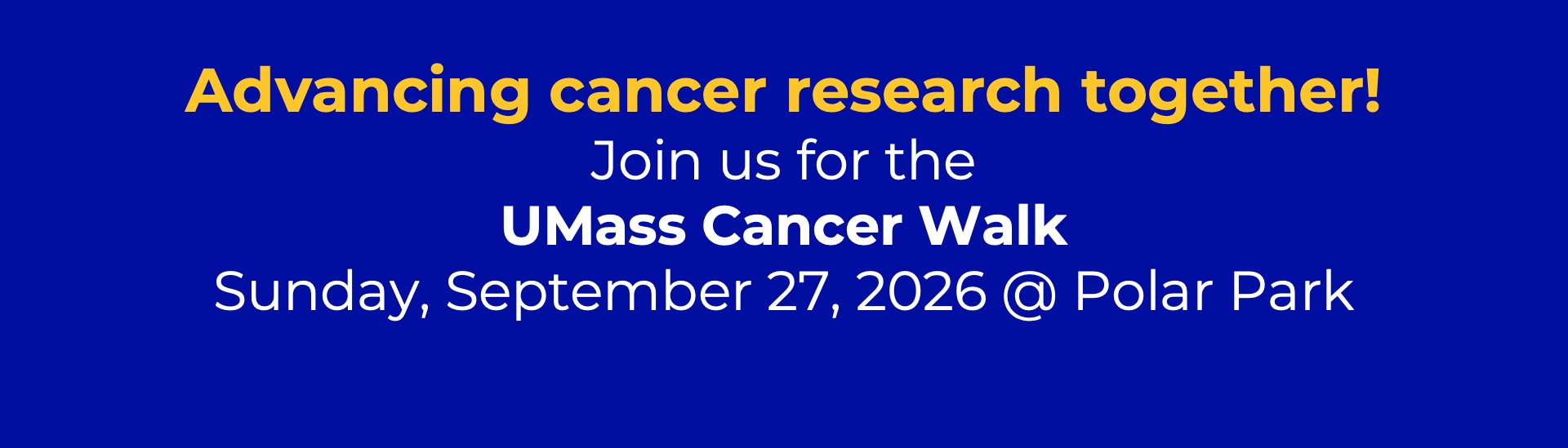 Banner announcing the 2026 UMass Cancer Walk on Sunday, Sept 27.