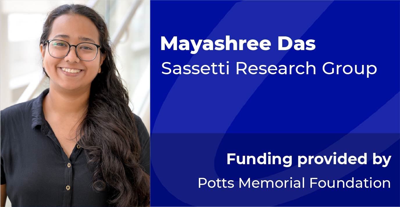 Researcher standing indoors. Text reads: “Mayashree Das, Sassetti Research Group. Funding provided by Potts Memorial Foundation.”