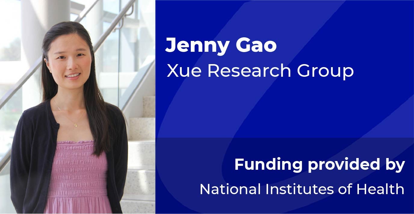 Portrait of a researcher standing indoors near a staircase, with on-image text reading “Jenny Gao,” “Xue Research Group,” and “Funding provided by National Institutes of Health.”
