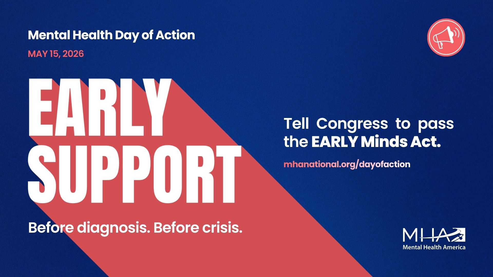 mental health day of action is may 15. early support before diagnosis. before crisis.