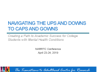 Navigating the Ups and Downs to Caps and Gowns: Creating a path to success for college students with mental health conditions